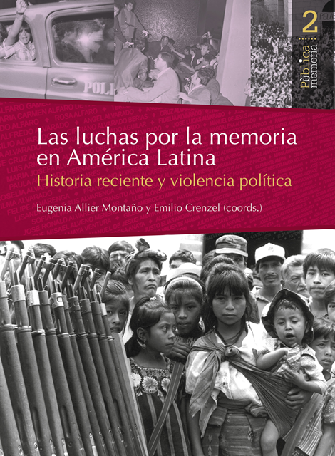 Emilio Crenzel, Eugenia Allier Montano - Las luchas por la memoria en América Latina, E-bok
