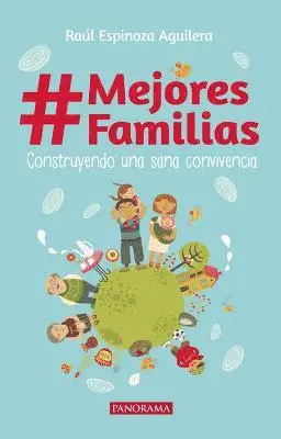 Raul Espinoza Aguilera - #Mejores Familias: Construyendo Una Sana Convivencia, Häftad. Tillgänglighet: Tillfälligt slut