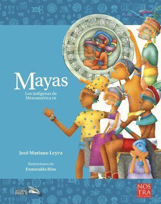 José Mariano Leyva - Mayas: Los Indígenas de Mesoamérica III, Häftad