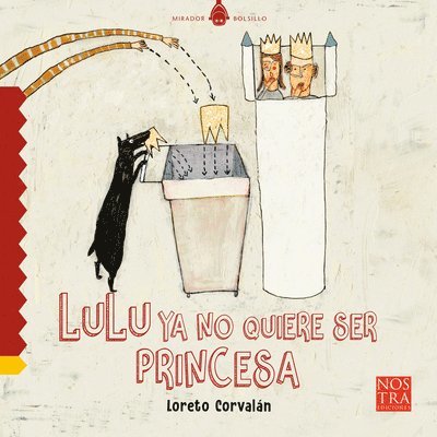 Loreto Corvalán - Lulú YA No Quiere Ser Princesa, Häftad