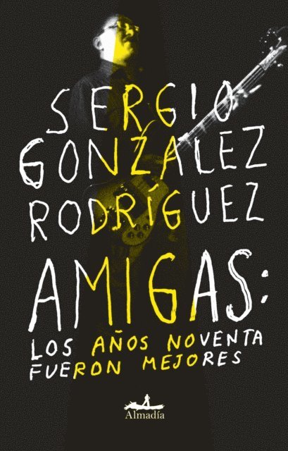 Sergio Gonzalez Rodriguez - Amigas, E-bok