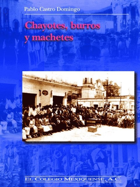 Pablo Castro Domingo - Chayotes, burros y machetes, E-bok