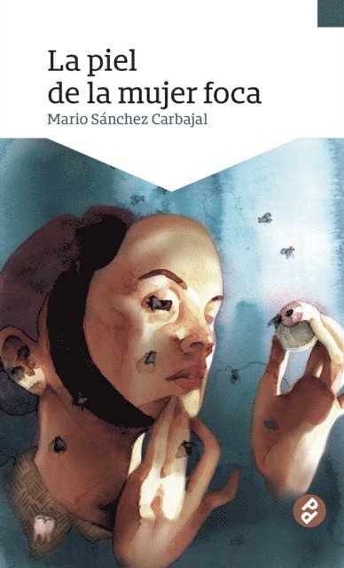 Mario Sanchez Carbajal - La piel de la mujer foca, E-bok