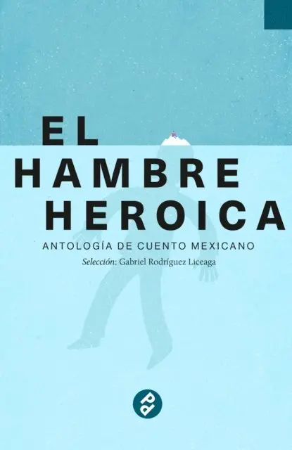 Gabriel Rodriguez Liceaga - El hambre heroica, E-bok. Tillgänglighet: Lägg i varukorg