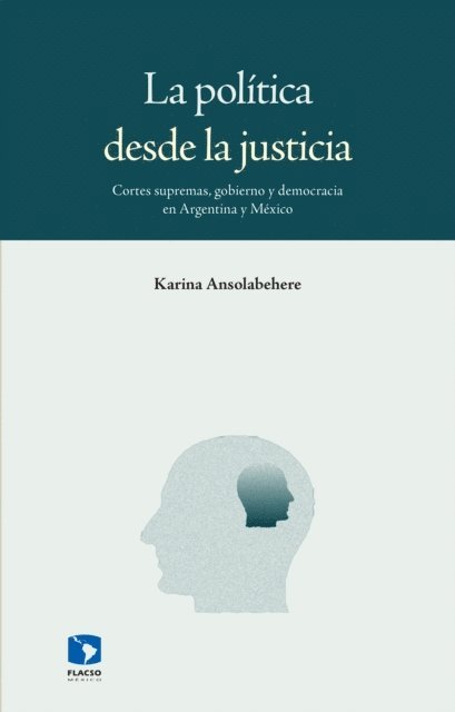 Karina Ansolabehere - La política desde la justicia, E-bok