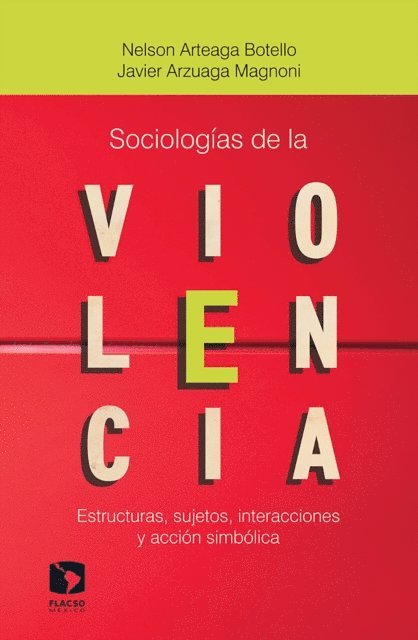Javier Arzuaga Magnoni, Nelson Arteaga Botello - Sociologías de la violencia, E-bok