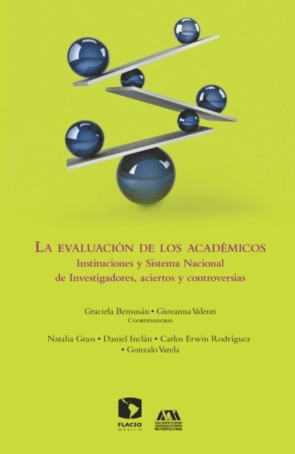 Carlos Erwin Rodriguez, Daniel Inclan, Natalia Grass, Gonzalo Varela, Giovanna Valenti, Graciela Bensusan - La evaluación de los académicos, E-bok