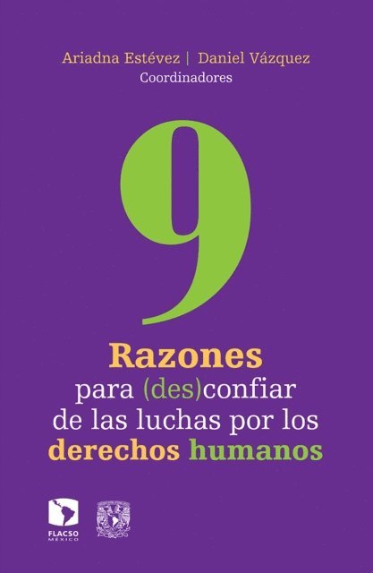 Jessica Arguello Castanon, Amarela Varela Huerta, Sandra Hincapie, Mylai Burgos, Jorge Pelaez Padilla, Jairo Antonio Lopez, Mariana Celorio, Sayak Valencia, Ariadna Estevez - 9 razones para (des)confiar de las luchas por los derechos humanos, E-bok