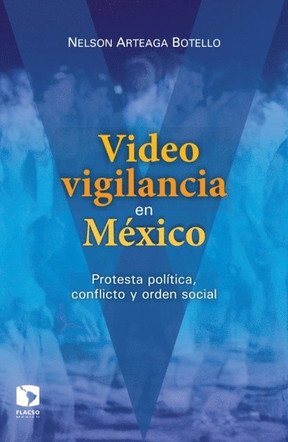 Nelson Arteaga Botello - Videovigilancia en México, E-bok