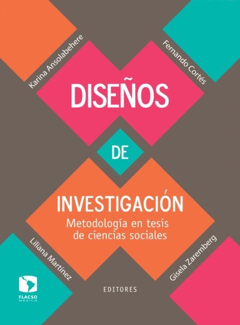 Carolina Escobar Neira, Juana Hernandez Chavarria, Isaac Cisneros, Jairo Antonio Lopez Pacheco, Agostina Costantino, Francisco J. Cantamutto, Gisela Zaremberg, Liliana Martinez Perez, Fernando Cortes, Karina Ansolabehere - Diseños de investigación, E-bok