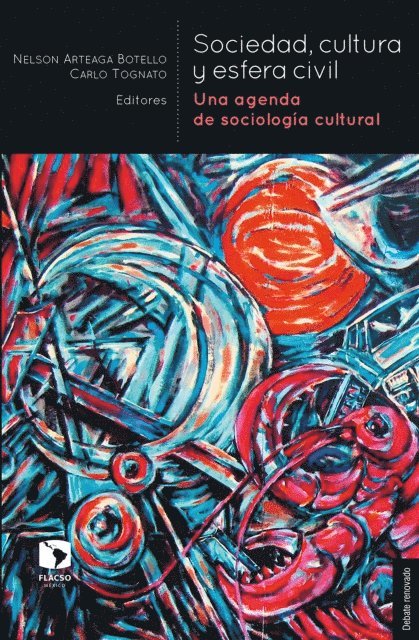 Santiago Carassale Real, Alejandro Vazquez Arana, Liliana Martinez Perez, Javier Arzuaga Magnoni, Carlo Tognato, Nelson Arteaga Botello - Sociedad, cultura y esfera civil, E-bok