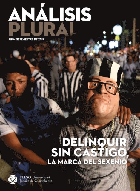Marcel Salles Mora, Julio Miguel Angel Bazdresch Parada, Eduardo Arias Castaneda, Jose Bernardo Masini Aguilera, Jorge Valdivia Garcia, Jose de Jesus Ibarra Cardenas, Francisco de Jesus Aceves Gonzalez, David Foust Rodriguez, Jose Miguel Edgar Cortez Moralez, Jorge Enrique Rocha Quintero, Elda Magaly Arroyo Macias, Luis Ignacio Roman Morales, Francisco Javier Nunez de la Pena, Juan Carlos Nunez Bustillos - Delinquir sin castigo, la marca del sexenio, E-bok