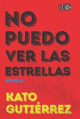 Kato Gutierrez - No Puedo Ver Las Estrellas, Häftad