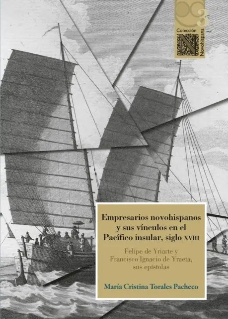 Maria Cristina Torales Pacheco - Empresarios novohispanos y sus vínculos en el Pacífico insular, siglo XVIII, E-bok. Tillgänglighet: Lägg i varukorg