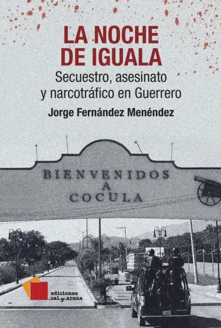 Jorge Fernandez Menendez - La noche de Iguala, E-bok. Tillgänglighet: Lägg i varukorg