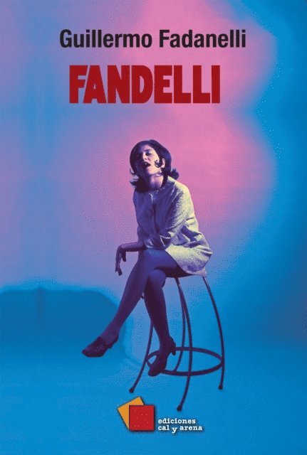 Guillermo Fadanelli - Fandelli, E-bok