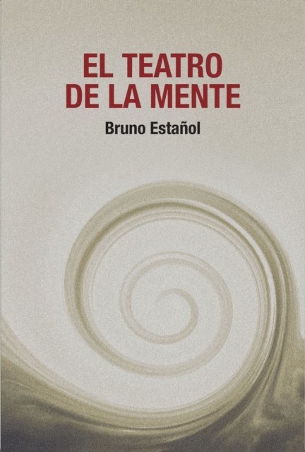 Bruno Estanol - El teatro de la mente, E-bok