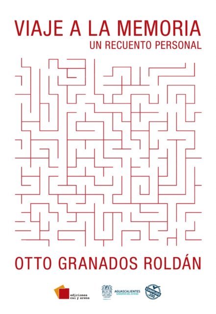 Otto Granados Roldan - Viaje a la memoria, E-bok