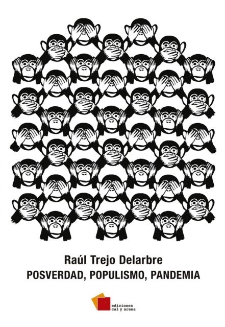 Raul Trejo Delarbre - Posverdad, populismo, pandemia, E-bok