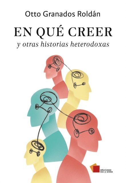 Otto Granados Roldan - En qué creer, E-bok
