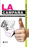 La Campaña: Guÿa práctica para estructurar una candidatura competitiva