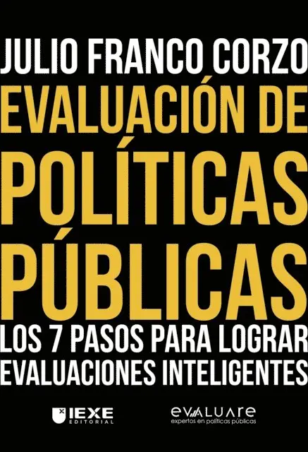 Julio Franco Corzo - Evaluación de Políticas Públicas: Los 7 pasos para lograr evaluaciones inteligentes, E-bok. Tillgänglighet: Lägg i varukorg
