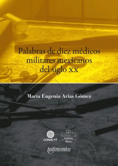 Maria Eugenia Arias Gomez - Palabras de diez médicos militares mexicanos del siglo XX, E-bok. Tillgänglighet: Lägg i varukorg
