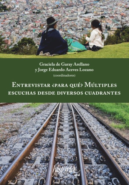 Jorge Eduardo Aceves Lozano, Graciela de Garay Arellano - Entrevistar ¿para qué?, E-bok