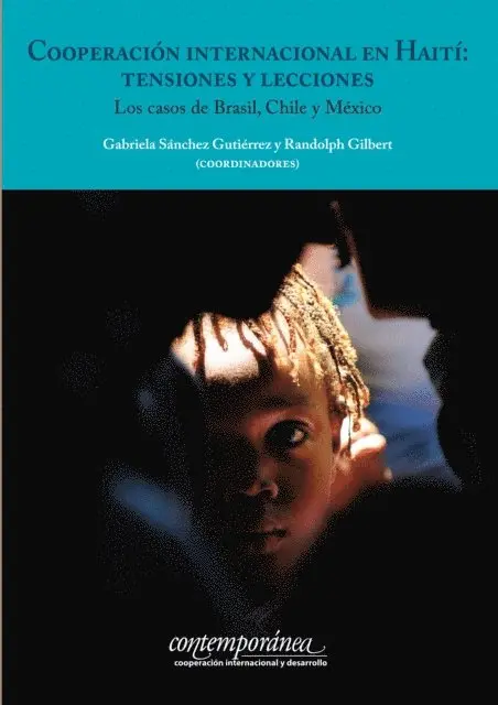 Randolph Gilbert, Gabriela Sanchez Gutierrez - Cooperación internacional en Haití: tensiones y lecciones, E-bok. Tillgänglighet: Lägg i varukorg