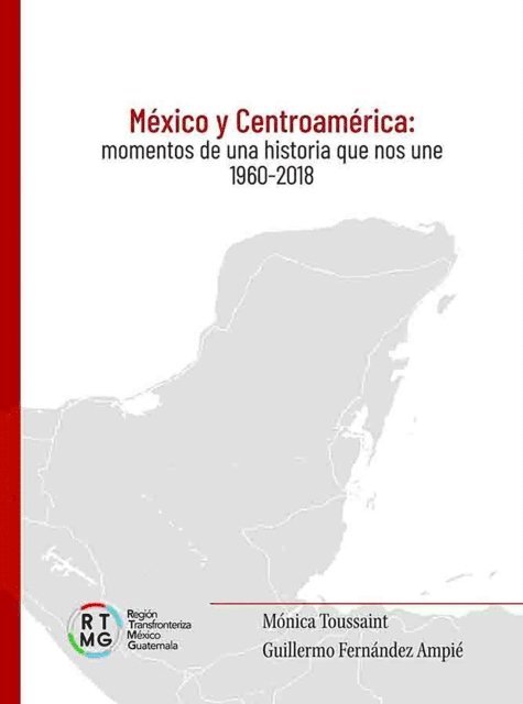 Guillermo Fernandez, Monica Toussaint - México y Centroamérica, E-bok