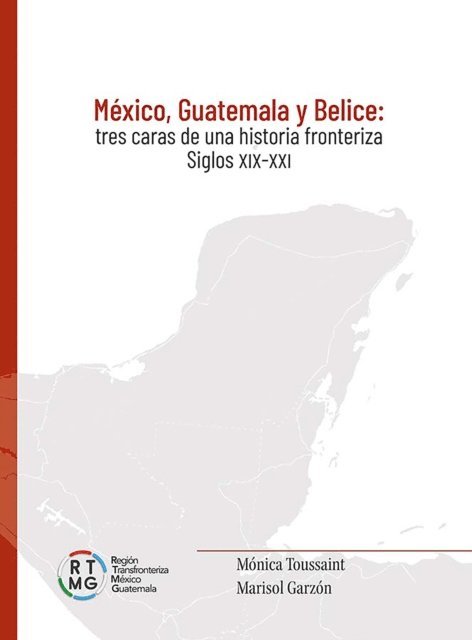 Marisol Garzon, Monica Toussaint - México, Guatemala y Belice, E-bok