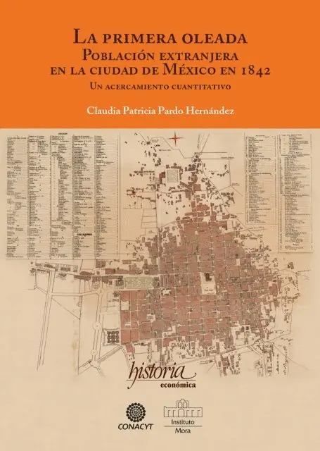Claudia Patricia Pardo - La primer oleada. Población extranjera en la ciudad de México en 1842, E-bok. Tillgänglighet: Lägg i varukorg