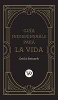 Emilia Bernardi - Guía indispensable para la vida, Inbunden
