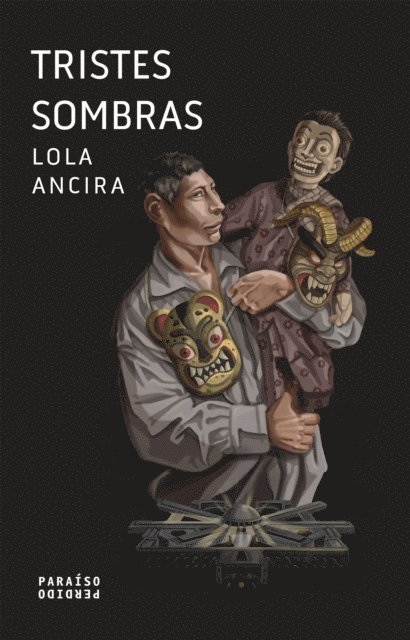 Lola Ancira - Tristes sombras, E-bok