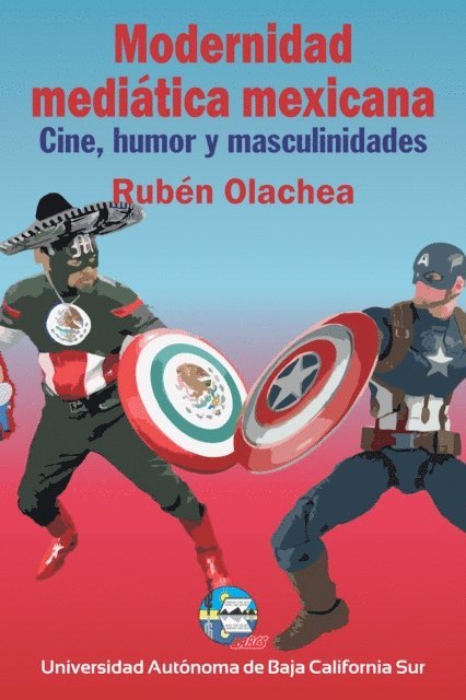Ruben Olachea Perez - Modernidad mediática mexicana, E-bok