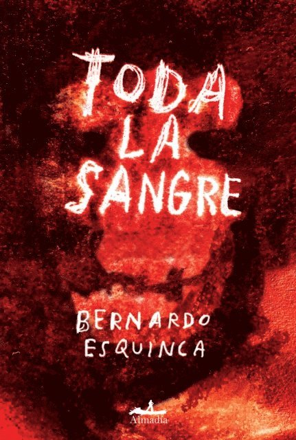 Bernardo Esquinca - Toda la sangre, E-bok