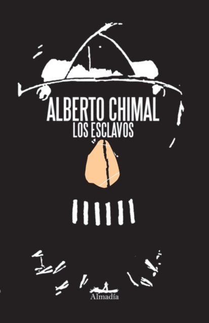 Alberto Chimal - Los esclavos, E-bok