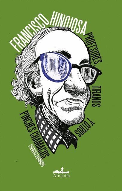 Francisco Hinojosa - Profesores, tiranos y otros pinches chamacos, E-bok