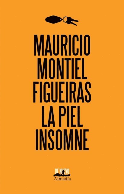 Mauricio Montiel Figueiras - La piel insomne, E-bok