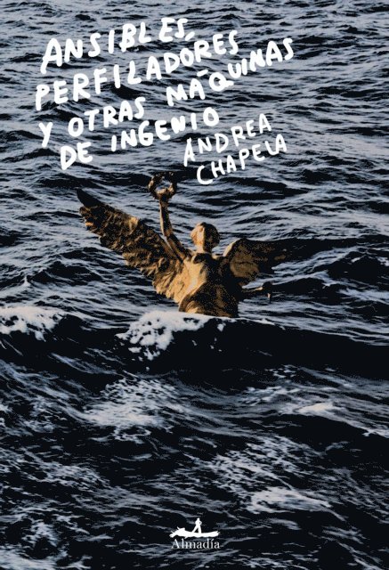 Andrea Chapela - Ansibles, perfiladores y otras máquinas de ingenio, E-bok