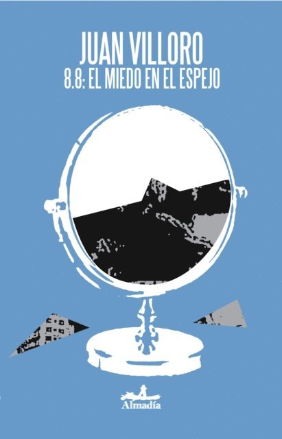 Juan Villoro - 8.8: el miedo en el espejo, E-bok