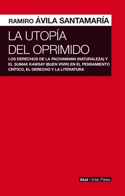 Ramiro Avila Santamaria - La utopía del oprimido, E-bok. Tillgänglighet: Lägg i varukorg