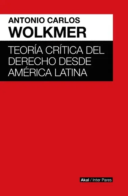 Antonio Carlos Wolkmer - Teoría crítica del derecho desde América Latina, E-bok. Tillgänglighet: Lägg i varukorg