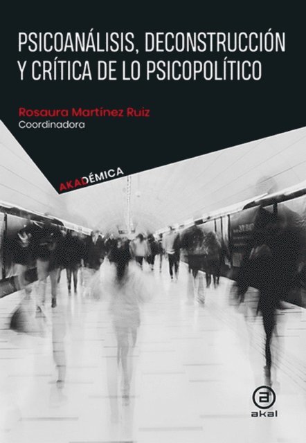 Rosaura Martinez Ruiz - Psicoanalisis, deconstruccion y critica de lo psicopolitico, E-bok