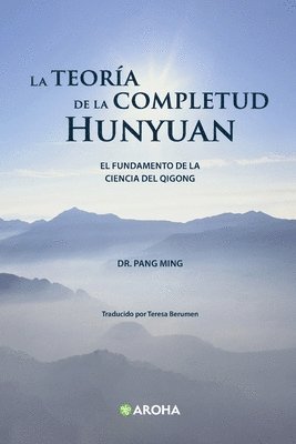 Pang Ming - Teoría de la Completud Hunyuan, Häftad