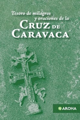 Anónimo Anónimo - Tesoro de milagros y oraciones de la Cruz de Caravaca, Häftad