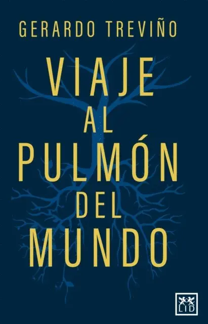 Gerardo Trevino - Viaje al pulmon del mundo, E-bok. Tillgänglighet: Lägg i varukorg