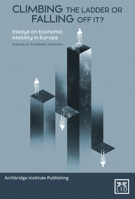 Syed Kamall, Radovan Durana, Martin Agerup, Liss Erik, Caspian Rehbinder, Gonzalo Schwarz - Climbing the ladder or falling off it, E-bok. Tillgänglighet: Lägg i varukorg