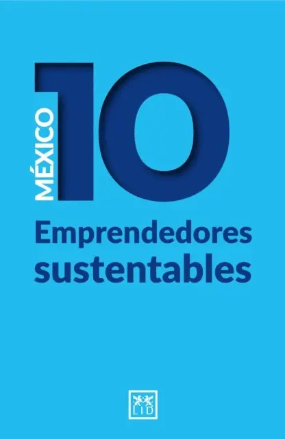 Juan Del Cerro, Monica Caballero - México 10 Emprendedores sustentables, E-bok. Tillgänglighet: Lägg i varukorg