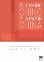 Yan Yilong, Jorge Luis Molina Ovalle - El camino chino y la razón china, Häftad